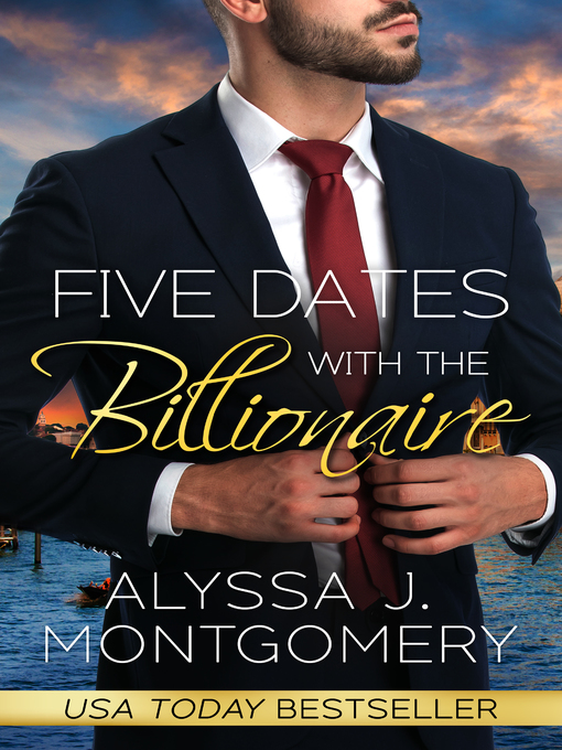 Title details for Five Dates with the Billionaire by Alyssa J. Montgomery - Available